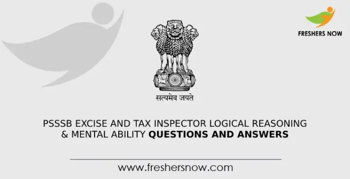 PSSSB Excise and Tax Inspector Logical Reasoning & Mental Ability Questions and Answers