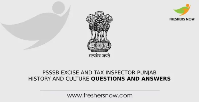 PSSSB Excise and Tax Inspector Punjab History and Culture Questions and Answers