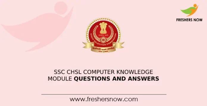 SSC CHSL Computer Knowledge Module Questions and Answers