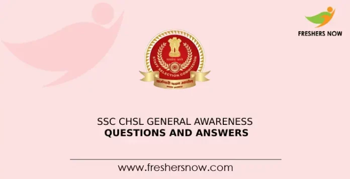 SSC CHSL General Awareness Questions and Answers