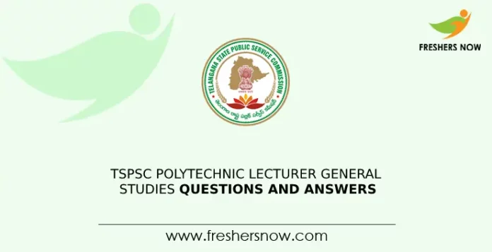 TSPSC Polytechnic Lecturer General Studies Questions and Answers
