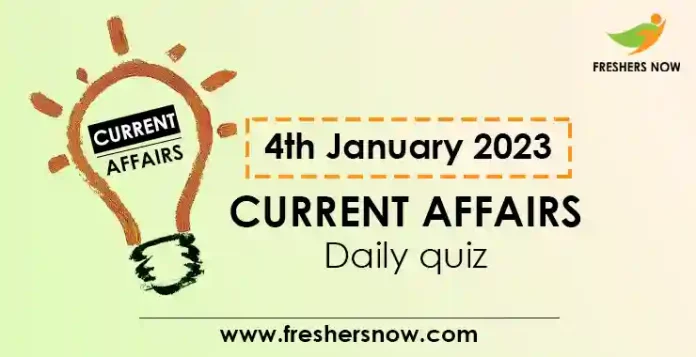 4th January 2023 Current Affairs