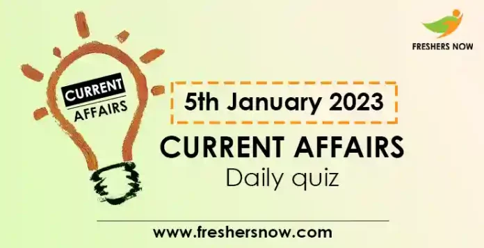 5th January 2023 Current Affairs