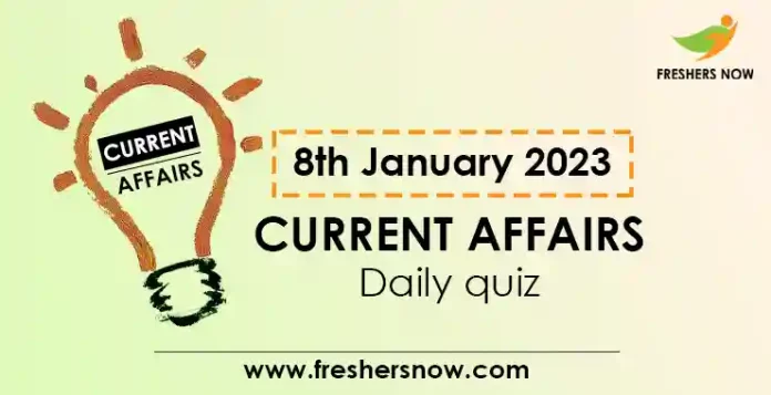 8th January 2023 Current Affairs