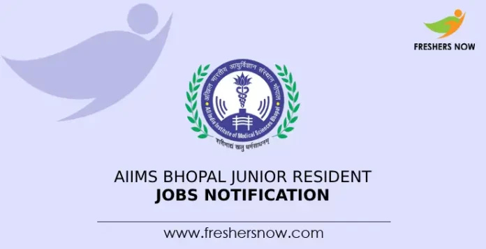 AIIMS Bhopal Junior Resident Jobs Notification