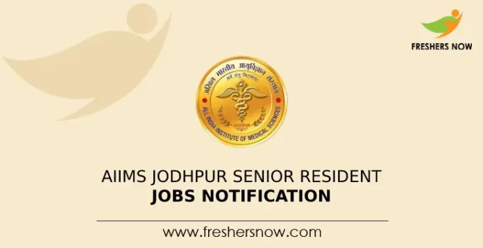 AIIMS Jodhpur Senior Resident Jobs Notification