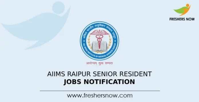 AIIMS Raipur Senior Resident Jobs Notification