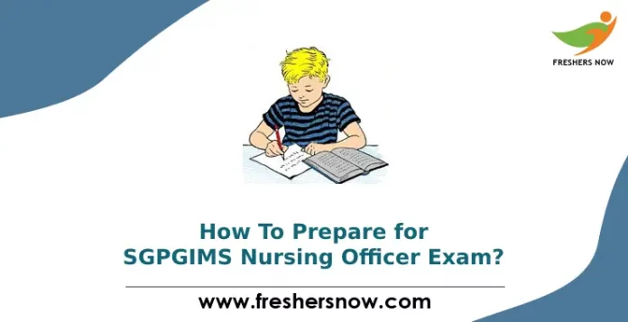 How To Prepare for SGPGIMS Nursing Officer Exam