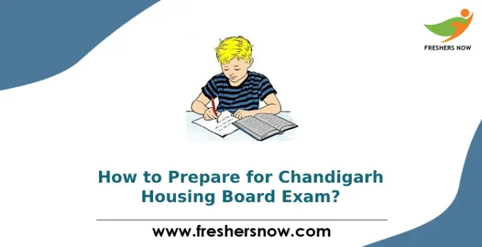 How to Prepare for Chandigarh Housing Board Exam