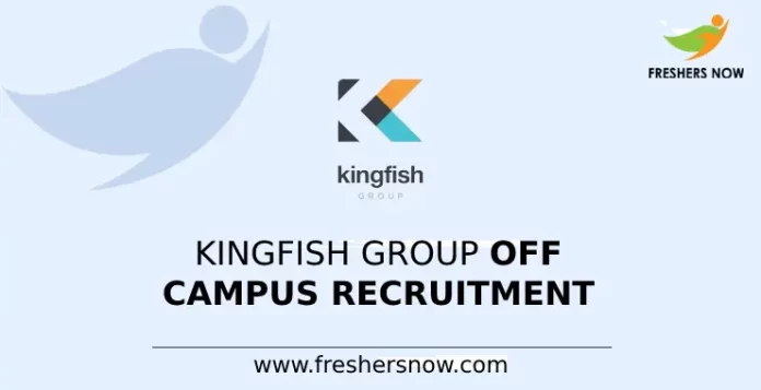 Kingfish Group Off Campus Recruitment