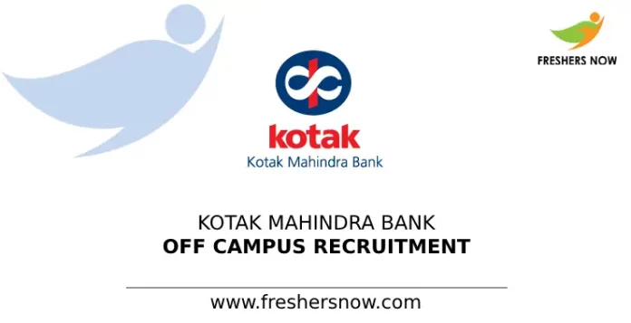 Kotak Mahindra Bank Off Campus Recruitment