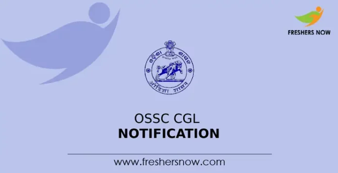 OSSC CGL NOTIFICATION