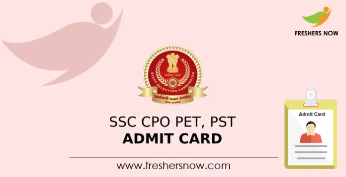 SSC CPO PET, PST Admit Card