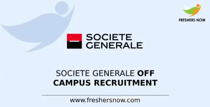 Societe Generale Off Campus Recruitment