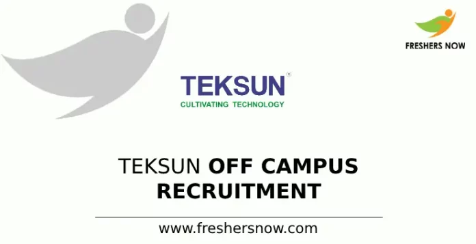 Teksun Off Campus Recruitment