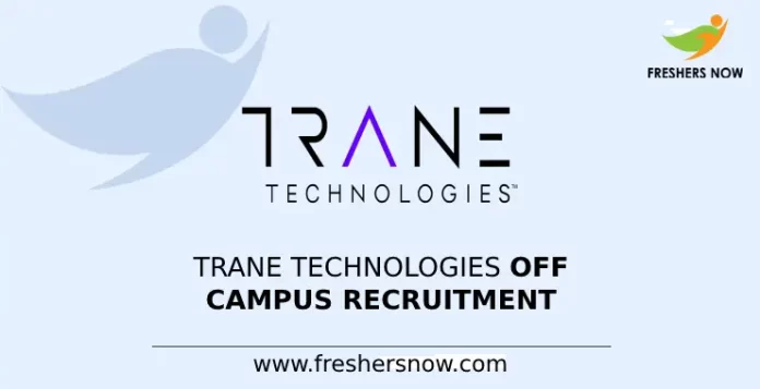 Trane Technologies Off Campus Recruitment