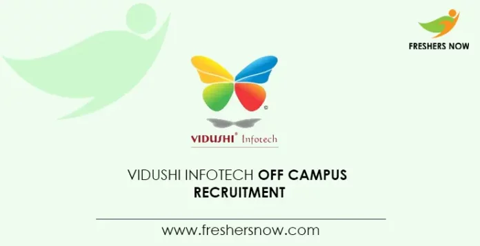 Vidushi Infotech Off Campus Recruitment