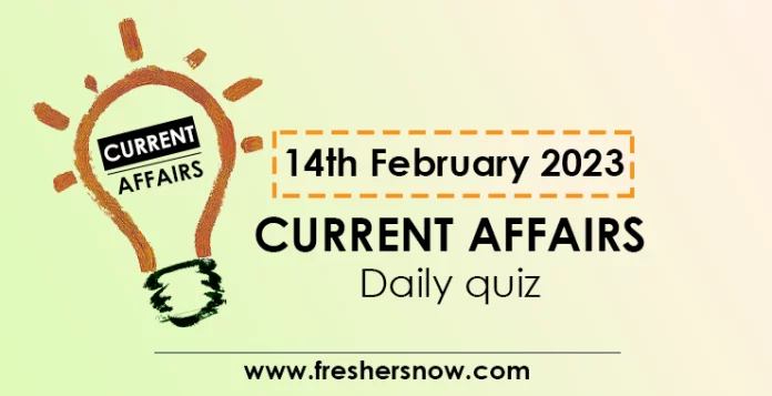 14th February Curreent Affairs