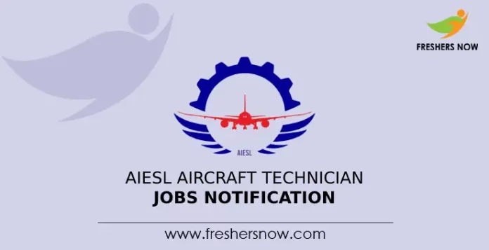 AIESL Aircraft Technician Jobs Notification
