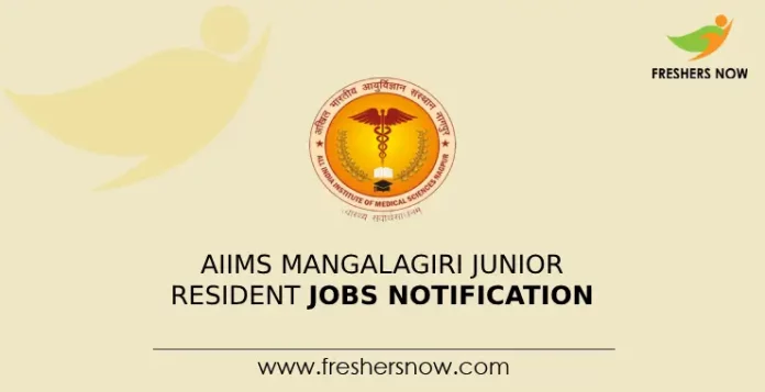 AIIMS Mangalagiri Junior Resident Jobs Notification