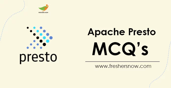 Apache Presto MCQ's