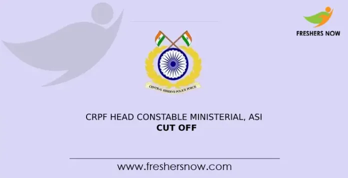 CRPF HC, ASI Cut Off