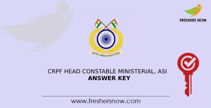 CRPF Head Constable Ministerial, ASI Answer Key