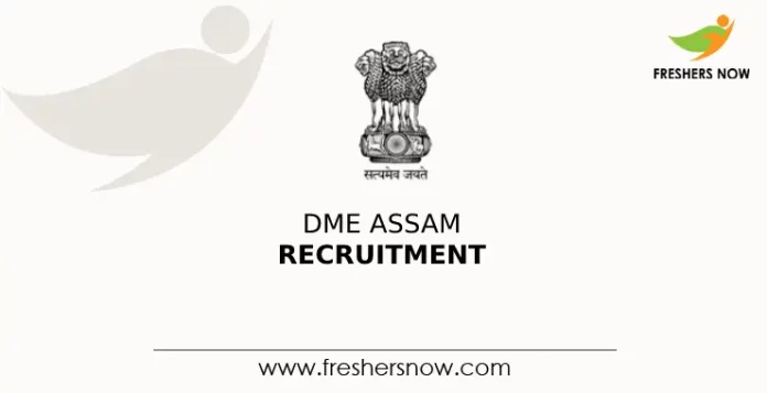 DME Assam Recruitment