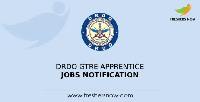 DRDO GTRE Apprentice Jobs Notification