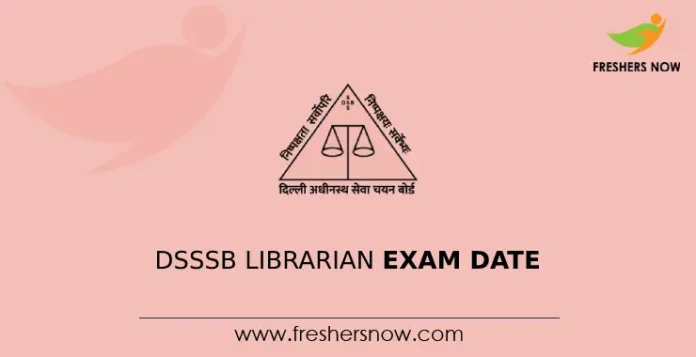 DSSSB Librarian Exam Date