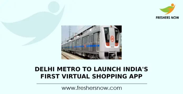 Delhi Metro to Launch India's First Virtual Shopping App