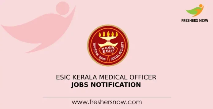 ESIC Kerala Medical Officer Jobs Notification