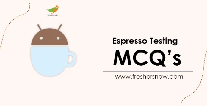 Espresso Testing MCQ's