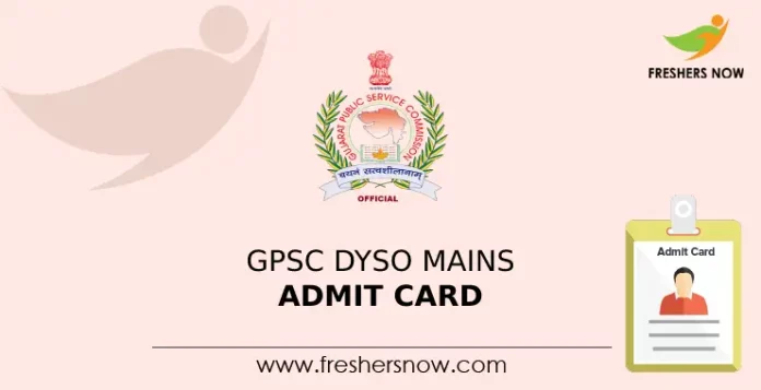 GPSC DYSO Mains Admit Card