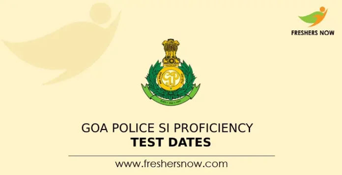 Goa Police SI Proficiency Test Date