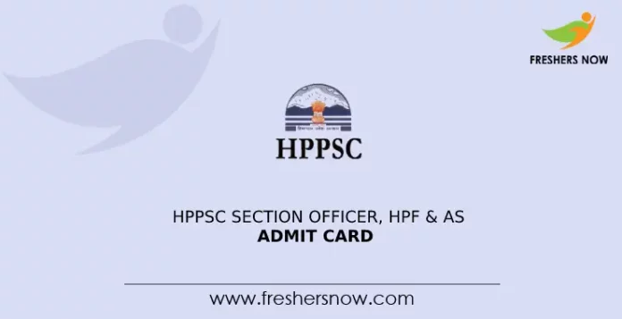 HPPSC Section Officer, HPF & AS Admit Card