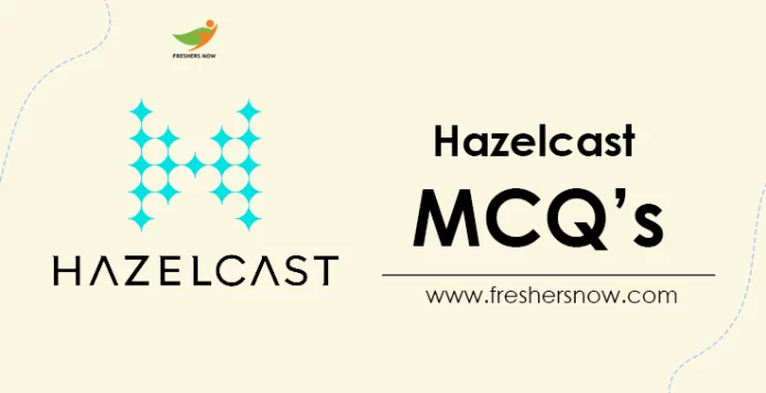 Hazelcast MCQ's