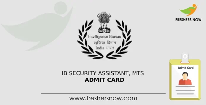 IB Security Assistant, MTS Admit Card