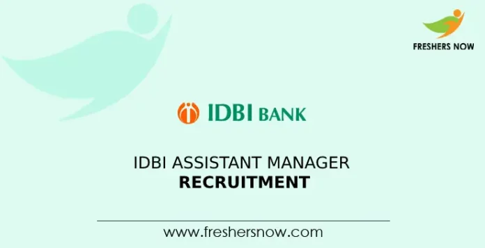 IDBI Assistant Manager Recruitment