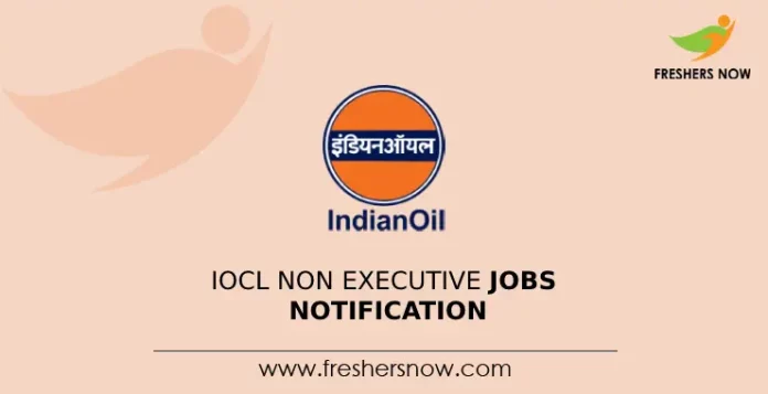 IOCL Non Executive Jobs Notification