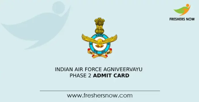 Indian Air Force Agniveervayu Phase 2 Admit Card