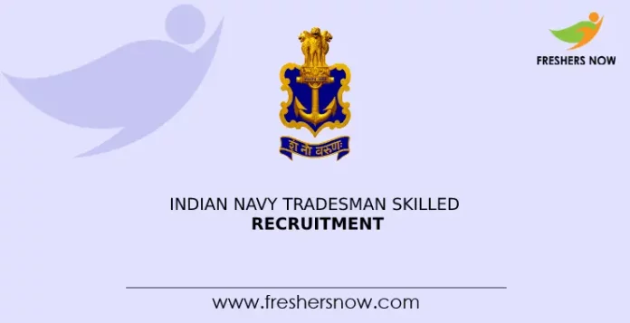 Indian Navy Tradesman Skilled Recruitment