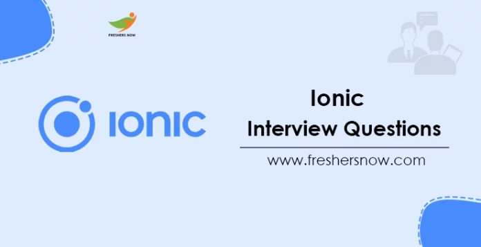 Ionic Interview Questions