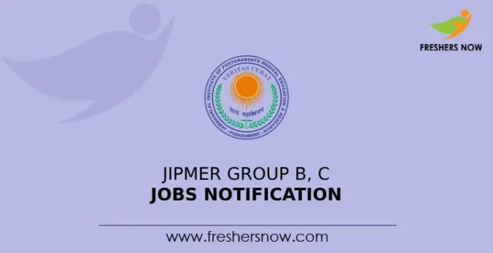 JIPMER Group B, C Jobs Notification