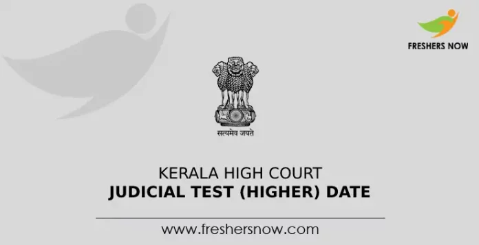 Kerala High Court Judicial Test (Higher) Date