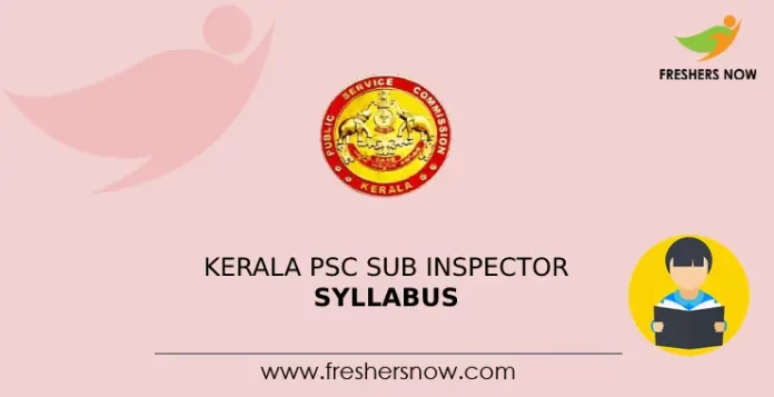Kerala PSC Sub Inspector Syllabus