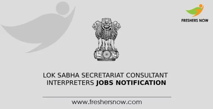 Lok Sabha Secretariat Consultant Interpreters Jobs Notification