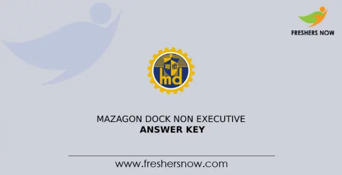 Mazagon Dock Non Executive Answer Key