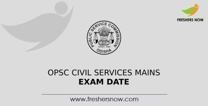 OPSC Civil Services Mains Exam Dates