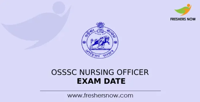 OSSSC Nursing Officer Exam Date